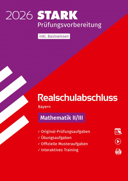 STARK Mathematik II/III - Realschulabschluss 2026 Bayern - Prüfungsvorbereitung inkl. Basistraining (Abschlussprüfungen)