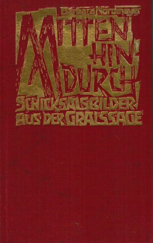 Mitten hindurch : Schicksalsbilder aus d. Gralssage.
