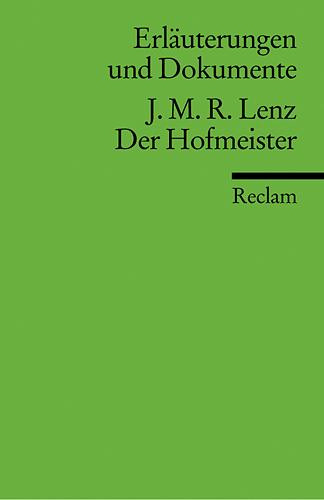 Der Hofmeister oder Vorurteile der Privaterziehung. Erläuterungen und Dokumente