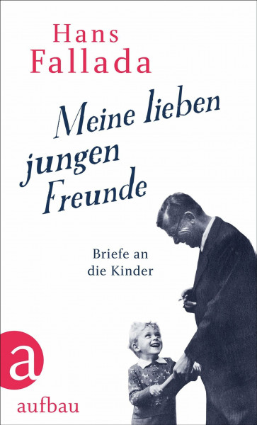 Meine lieben jungen Freunde: Briefe an die Kinder