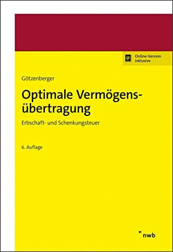 Optimale Vermögensübertragung: Erbschaft- und Schenkungsteuer.