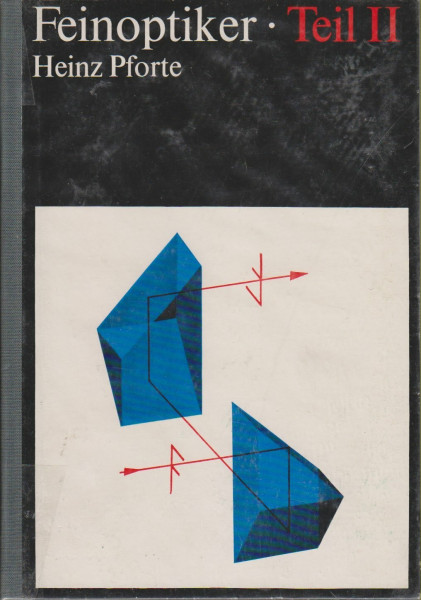 Feinoptiker, Tl.2, Theoretische Optik für Feinoptiker, Augenoptiker und Brillenoptiker