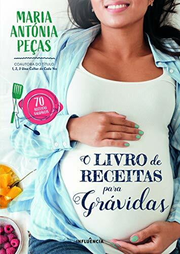 O Livro de Receitas para Grávidas (Portuguese Edition)