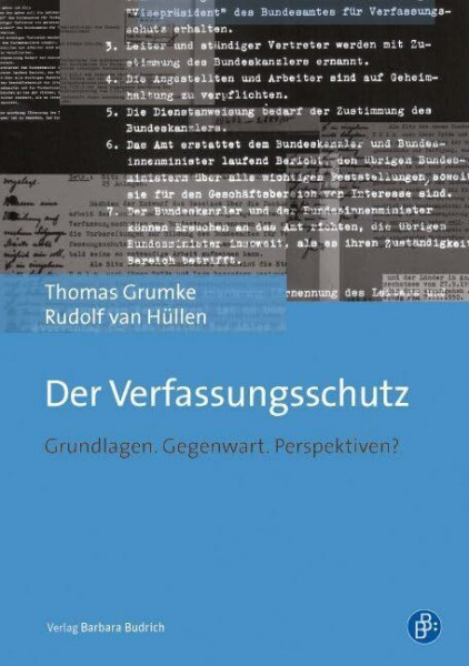 Der Verfassungsschutz: Grundlagen. Gegenwart. Perspektiven?