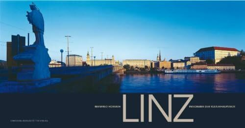 Linz: Panorama der Kulturhauptstadt: Panorama der Kulturhauptstadt. Dtsch.-Engl.