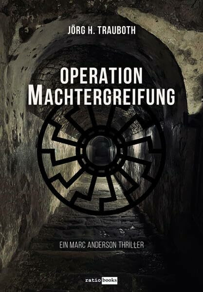 Operation Machtergreifung: Ein Marc Anderson Thriller