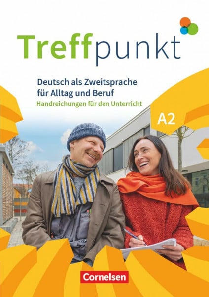 Treffpunkt - Deutsch für die Integration - Allgemeine Ausgabe – Deutsch als Zweitsprache für Alltag und Beruf - A2: Gesamtband: Handreichungen für den ... für Alltag und Beruf, A2: Gesamtband)