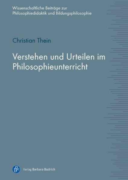 Verstehen und Urteilen im Philosophieunterricht