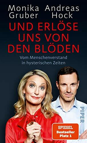 Und erlöse uns von den Blöden: Vom Menschenverstand in hysterischen Zeiten | Der SPIEGEL-Bestseller #1