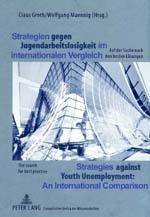 Strategien gegen Jugendarbeitslosigkeit im internationalen Vergleich- Strategies against Youth Unemp