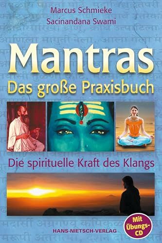 Mantras. Das große Praxisbuch: Die spirituelle Kraft des Klangs