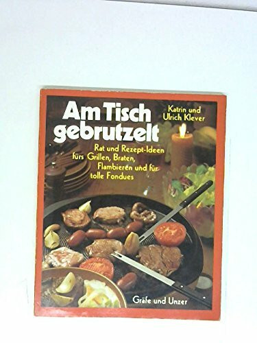 Am Tisch gebrutzelt