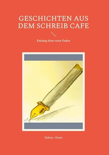 Geschichten aus dem Schreib Cafe: Entlang dem roten Faden