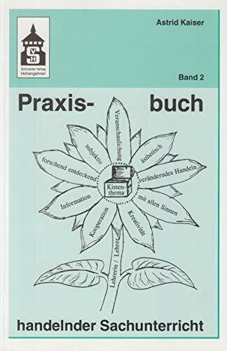 Praxisbuch handelnder Sachunterricht, Bd.2