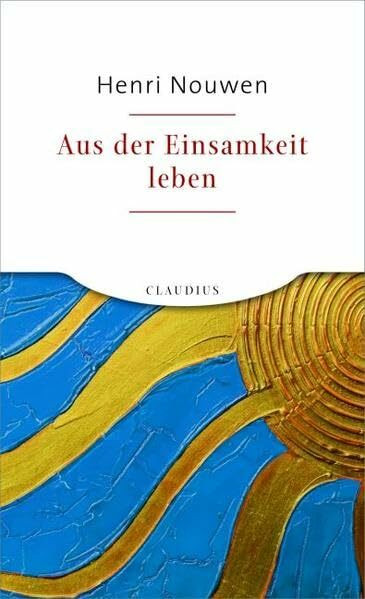 Aus der Einsamkeit leben