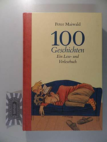 100 Geschichten: Ein Lese- und Vorlesebuch