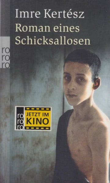 Roman eines Schicksallosen: (mit Texten zum Film von Imre Kertész und Michael Töteberg)