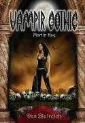 Vampir Gothic 4. Das Blutreich: Deutsche Erstveröffentlichung