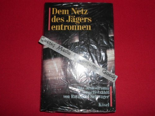 Dem Netz des Jägers entronnen