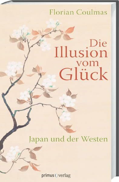 Die Illusion vom Glück: Japan und der Westen