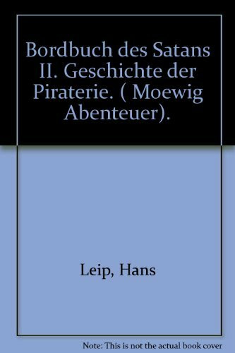 Bordbuch des Satans II. Geschichte der Piraterie. ( Moewig Abenteuer).