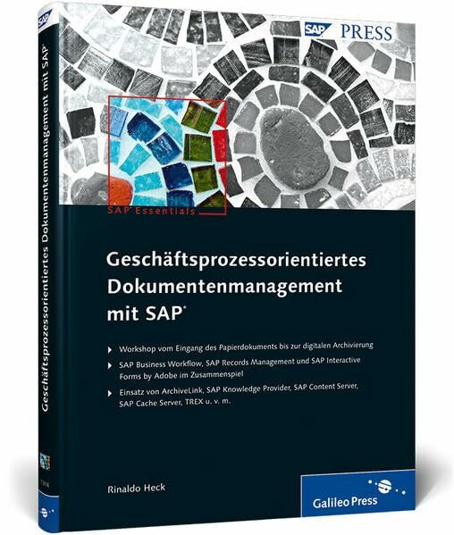 Geschäftsprozessorientiertes Dokumentenmanagement mit SAP: Mit Zugangscode im Buch für Updates (SAP PRESS)
