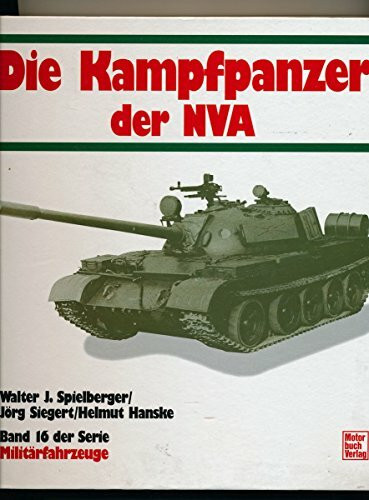 Militärfahrzeuge, Bd.16, Die Kampfpanzer der NVA