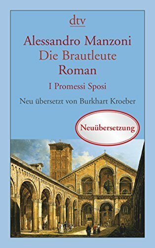 Die Brautleute: I Promessi Sposi – Roman