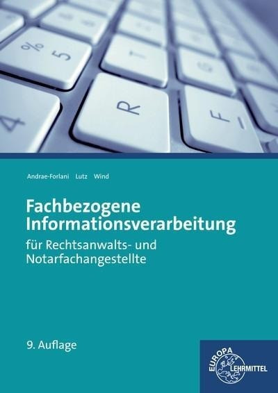 Fachbezogene Informationsverarbeitung - Andrae-Forlani, Gabriela;Lutz, Ferdinand;Wind, Isabel;