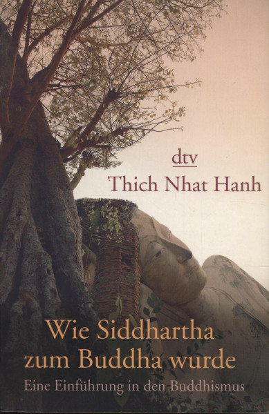 Wie Siddharta zum Buddha wurde