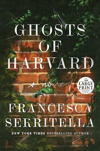 Ghosts of Harvard: A Novel