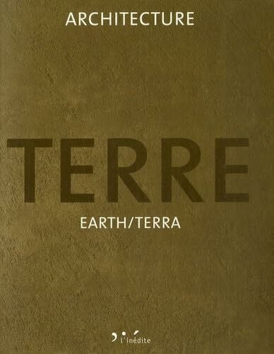 Architecture Terre : Earth/Terra