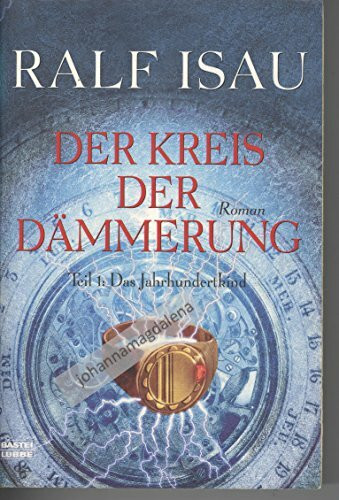 Der Kreis der Dämmerung 1 - Das Jahrhundertkind (Allgemeine Reihe. Bastei Lübbe Taschenbücher)