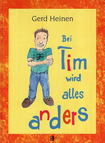 Bei Tim wird alles anders