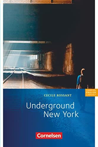 Cornelsen English Library - Für den Englischunterricht in der Sekundarstufe I - Fiction - Ab 8. Schuljahr / A2: Underground New York - Lektüre zu ... Library, Fiction, Ab 8. Schuljahr / A2)