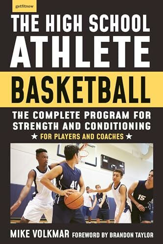 Hatherleigh Press The High School Athlete, Basketball, The Complete Fitness Program For Development And Conditio...
