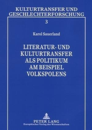 Literatur- und Kulturtransfer als Politikum am Beispiel Volkspolens