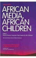 African Media, African Children: Yearbook 2008 (The International Clearinghouse on Children, Youth and Media)