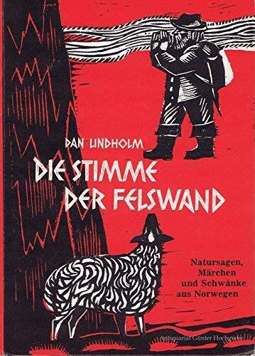 Die Stimme der Felswand. Natursagen, Märchen und Schwänke aus Norwegen