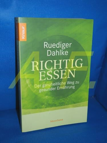 Richtig essen: Der ganzheitliche Weg zu gesunder Ernährung