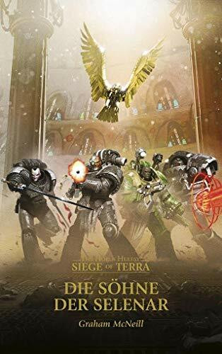 Gebrochene Söhne - Die Söhne der Selenar & Der Zorn des Magnus: The Horus Heresy - Siege of Terra