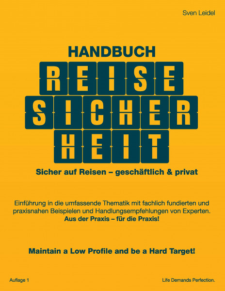 Handbuch Reisesicherheit: Sicher auf Reisen - geschäftlich & privat