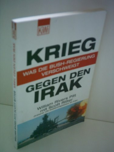 Krieg gegen den Irak: Was die Bush-Regierung verschweigt (KiWi)