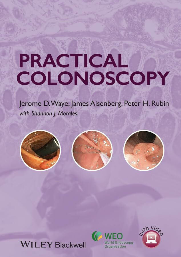 Wiley-Blackwell Practical Colonoscopy