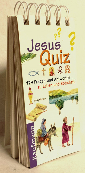 Jesus-Quiz: 129 Fragen und Antworten zu Leben und Botschaft