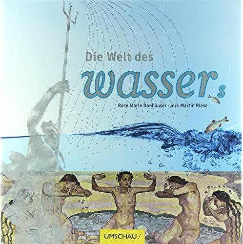 Die Welt des Wassers