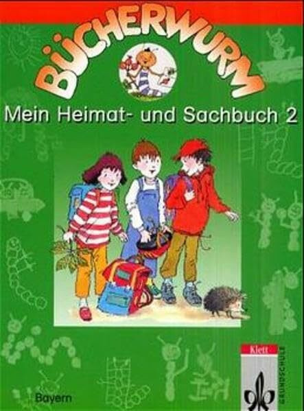 Bücherwurm - Ausgabe für Bayern: Bücherwurm, Heimat- und Sachbuch, Ausgabe Bayern, neue Rechtschreibung, Mein Sachbuch 2