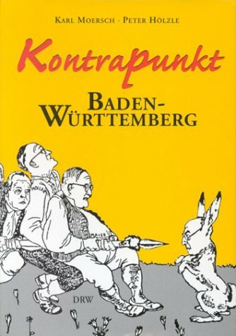Kontrapunkt Baden-Württemberg: Zur Vorgeschichte und Geschichte des Südweststaats