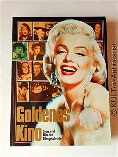 Goldenes Kino - Stars und Hits der Filmgeschichte