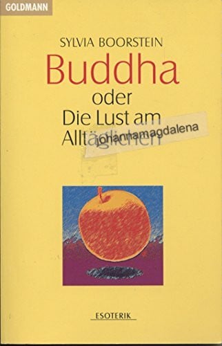 Buddha oder die Lust am Alltäglichen